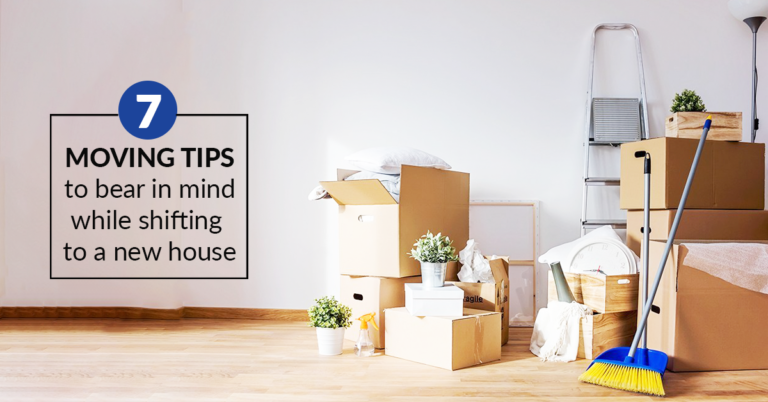 7 moving tips to bear in mind while shifting to a new house
