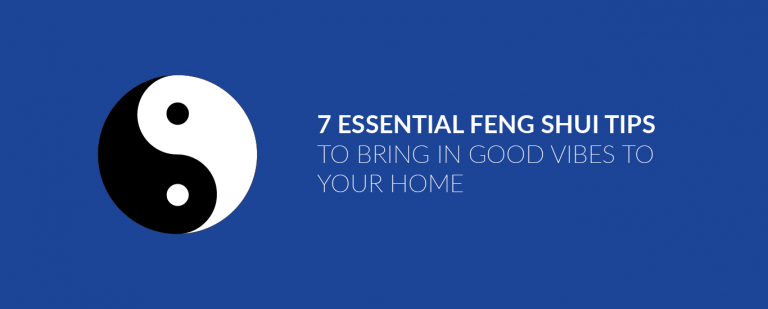 7 essential Feng Shui tips to bring in good vibes to your home