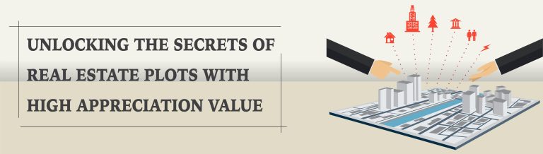 Unlocking the secrets of Real Estate Plots with High Appreciation Value